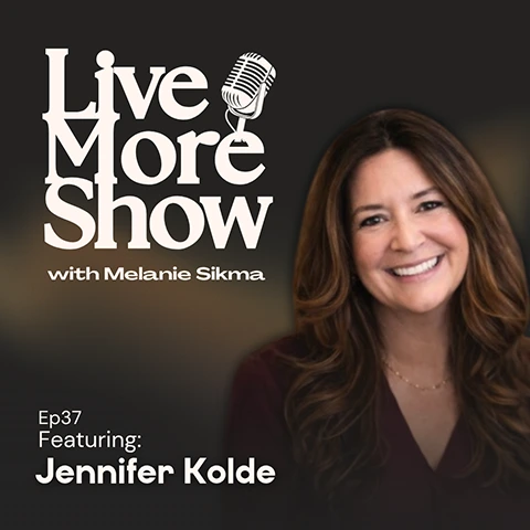 Jennifer Kolde Live More Show Episode